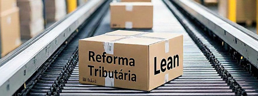 Uma perspectiva lean sobre os impactos da reforma tributária em logística e supply chain