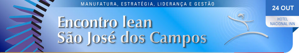 Encontro Lean São José dos Campos - 24 e 25/10/2013, Hotel Nacional Inn Encontro Lean São José dos Campos - 24 e 25/10/2013, Hotel Nacional Inn